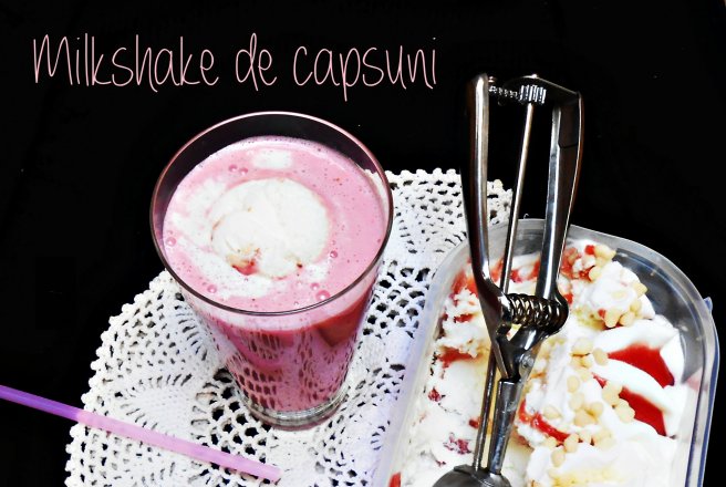 Milkshake de capsuni