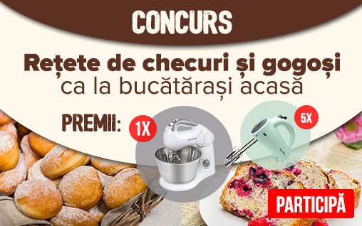 Nou CONCURS CULINAR: Retete de checuri si gogosi - ca la bucatarasi acasa