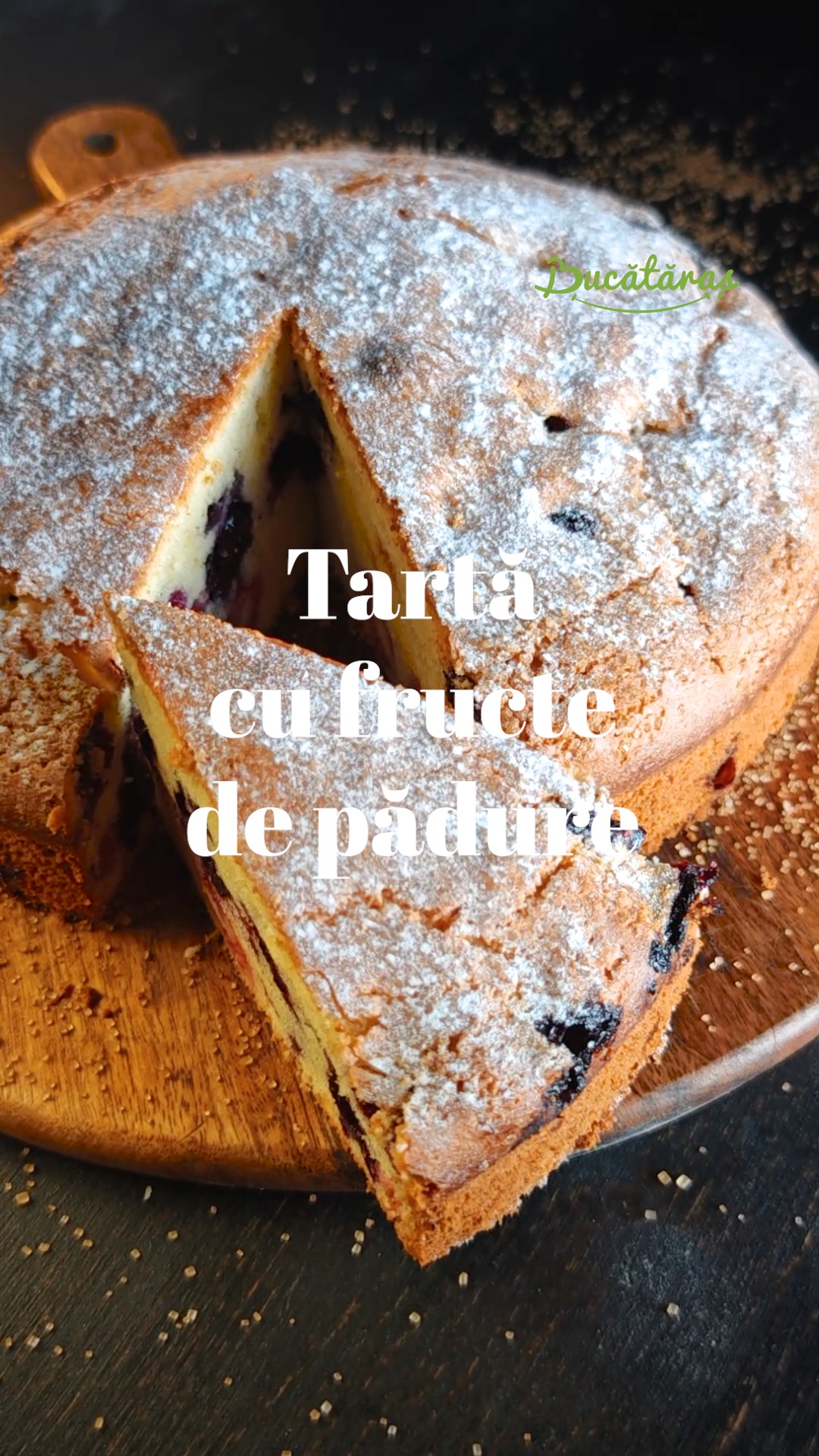 Tartă cu fructe de pădure - Pufoasă, dulce și aromată